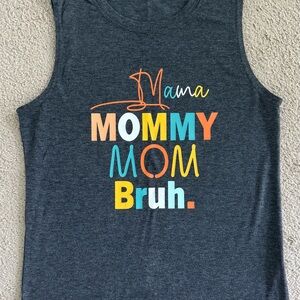 Mama Mommy Mom Bruh Women’s Gray Sleeveless Muscle Top Medium